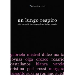 Un lungo respiro. Otto poemetti ispanoamericani del Novecento
