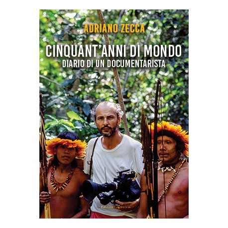 Cinquant'anni di mondo. Diario di un documentarista