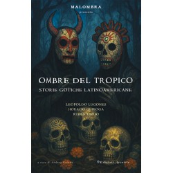 Ombre del tropico. Storie gotiche latinoamericane