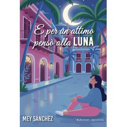 E per un attimo pensò alla luna