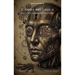 L’anima meccanica. Racconti fantastici argentini