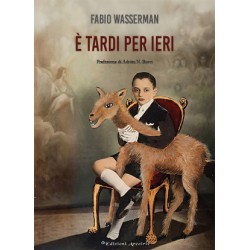 È tardi per ieri